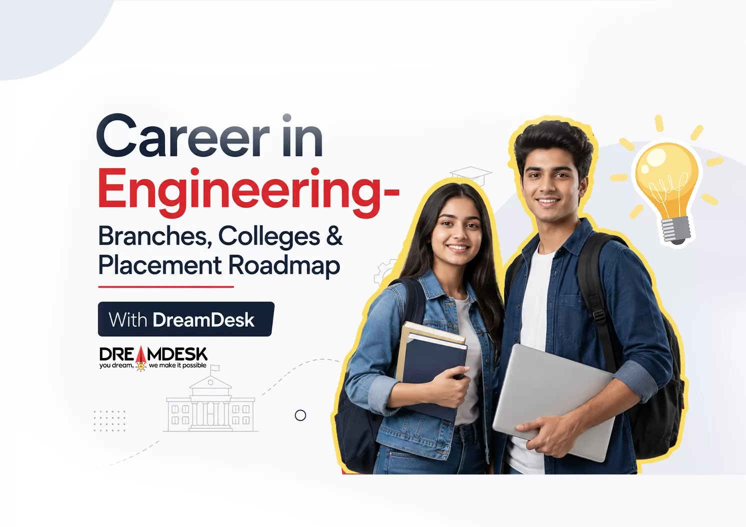 Career in Engineering- Branches, Colleges & Placement Roadmap With DreamDesk